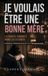 Je Libri GmbH Romans Adultes Édition 2026-2027- Je voulais être une bonne mère Paperback