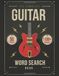 Guitar Word Search: Gift Book for Guitar Players