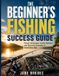 The Libri GmbH The Beginner's Fishing Success Guide