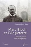 Marc Bloch et l'Angleterre: Nouvelle édition revue et augmentée