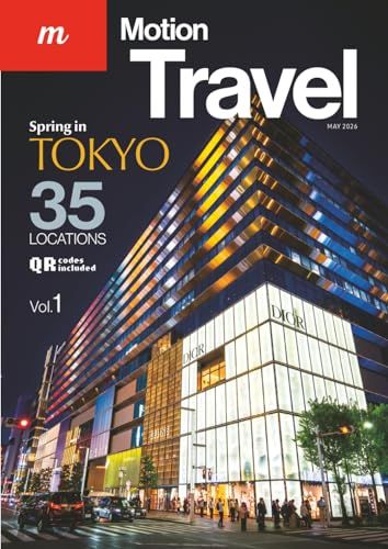 Motion Travel Volume 1: Spring in Tokyo