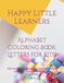 Alphabet Coloring Book: Letters for Kids: ABC Activity Book for Toddlers and Preschoolers with Letter Tracing and Fun Animal Illustrations.