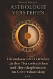 Astrologie verstehen: Ein umfassender Leitfaden zu den Tierkreiszeichen und Horoskophäusern im Geburtshoroskop