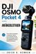 DJI OSMO Pocket 4 ANFÄNGERLEITFADEN: DJI OSMO Pocket 4 ANFÄNGERLEITFADEN