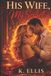 HIS The Secret Affair Series: His Wife . My Secret.