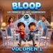 Bloop: Las Crónicas del Anti-Aburrimiento - Volumen 1: La Misión de las Sillas Invisibles