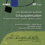 Mendelssohn Kammerchor Stuttgart & Klassische Philharmonie Stutt - Schauspielmusiken : Incidental Music (3 CD)