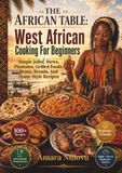THE AFRICAN TABLE West African Cooking For Beginners