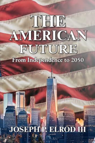 The American Future: From Independence to 2050