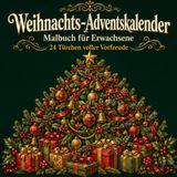 Weihnachts-Adventskalender: Malbuch für Erwachsene – 24 Türchen voller Vorfreude
