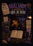 Soalandy Tome 8: Le mystère de qui je suis (Le dernier dossier)