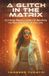 A Libri GmbH A Glitch In The Matrix Paperback