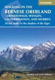 Walking Cicerone Press Walking in the Bernese Oberland - Jungfrau region
