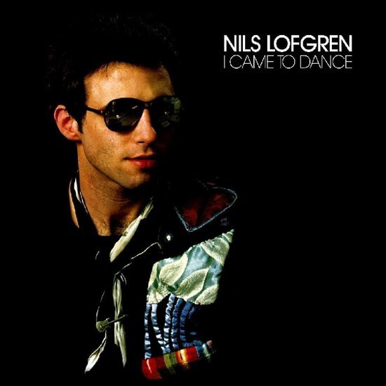 Lofgren, Nils I Came To Dance