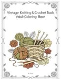Vintage Knitting & Crochet Tools Adult Coloring Book