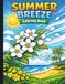 Summer Breeze Coloring Book: Cozy Summer Coloring For Adults & Teens