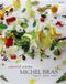 Michel Bras Essential Cuisine: Laguiole, Aubrac, France, édition en langue anglaise