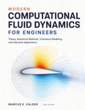 Modern Computational Fluid Dynamics for Engineers: Theory, Numerical Methods, Turbulence Modeling, and Industrial Applications
