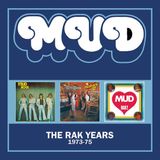 THE Mud The Rak Years 1973-75