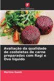 Avaliação Edicoes Nosso Conhecimento Avaliação da qualidade de costeletas de carne preparadas com Ragi e Ovo líquido