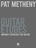Pat Metheny Guitar Etudes - Warmup Exercises for Guitar
