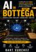 AI IN BOTTEGA: L'intelligenza artificiale per chi lavora davvero