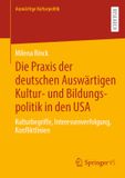 Die Springer Nature Auswärtige Kulturpolitik- Die Praxis der deutschen Auswärtigen Kultur- und Bildungspolitik in den USA