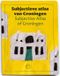 Subjective Editions Subjective atlas van Groningen