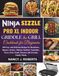 NINJA SIZZLE PRO XL INDOOR GRIDDLE AND GRILL COOKBOOK FOR BEGINNERS