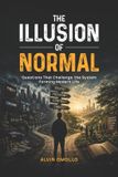 The Independently Published The Illusion of Noramal: Questions That Challenge the System Forming Modern Life Paperback