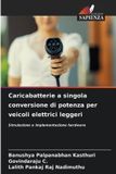 Caricabatterie OmniScriptum SRL Caricabatterie a singola conversione di potenza per veicoli elettrici leggeri