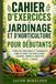 CAHIER D'EXERCICES JARDINAGE ET D'HORTICULTURE POUR DÉBUTANTS