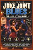 JUKE Libri GmbH JUKE JOINT BLUES FOR ABSOLUTE BEGINNERS Paperback