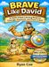 Brave Like David: A Faith-Filled Coloring Book for Courage, Character and Trust in God