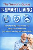 The Senior's Guide to Smart Living
