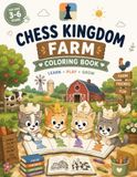 CHESS KINGDOM FARM: A Fun Chess Coloring Adventure for Kids Ages 3–6
