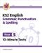 KS2 Coordination Group Publications Ltd (Cgp) New KS2 English 10-Minute Tests: Grammar, Punctuation & Spelling - Year 5