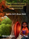 The WonderLeaf Adventures: A Little Girl's Brave Walk