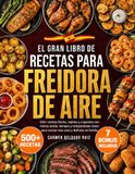 El Gran Libro de Recetas para Freidora de Aire