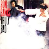 Truly Ron Banks Truly Bad CD