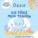 lch Ozzie Und die Farben der Gefühle - Ich fühle mich traurig - Paperback