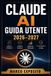 CLAUDE AI Guida Utente 2026-2027 Paperback