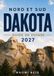 Guide Dakotas du Nord et du Sud: Guide de voyage des Dakotas du Nord et du Sud: Road trips panoramiques, parcs nationaux, Mount Rushmore, trésors cachés, villes historiques et itinéraires pratiques