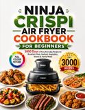 Ninja Crispi Air Fryer Cookbook for Beginners