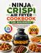 Ninja Crispi Air Fryer Cookbook for Beginners