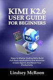 Kimi K2.6 User Guide for Beginners