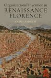 Organizational Oxford University Press Inc Social Network Mechanisms- Organizational Invention in Renaissance Florence Paperback