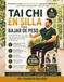 Tai Chi En Silla Para Bajar De Peso: Un Sencillo Plan De 28 Días Para Quemar Grasa, Acelerar El Metabolismo Y Mantenerse Activo En Casa, Sin Salir De Casa