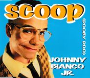 Scoop Johnny Bianco jr. - scoop - dooby do ( radio edit / extended mix / maxi scoop / house edit / club mix )