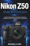 NIKON Z50 GUIDE DE L'UTILISATEUR